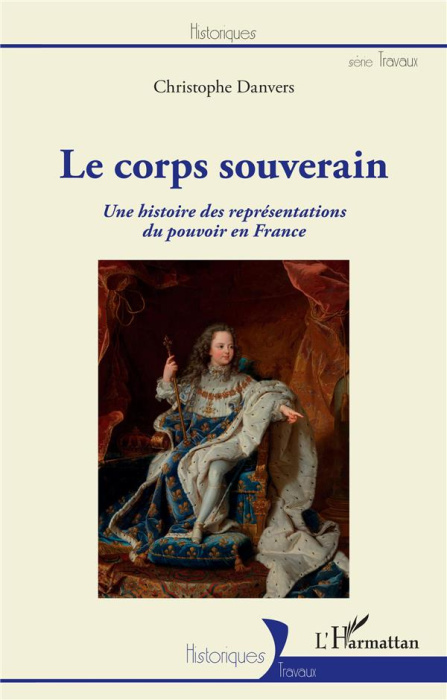 Emprunter Le corps souverain. Une histoire des représentations du pouvoir en France livre