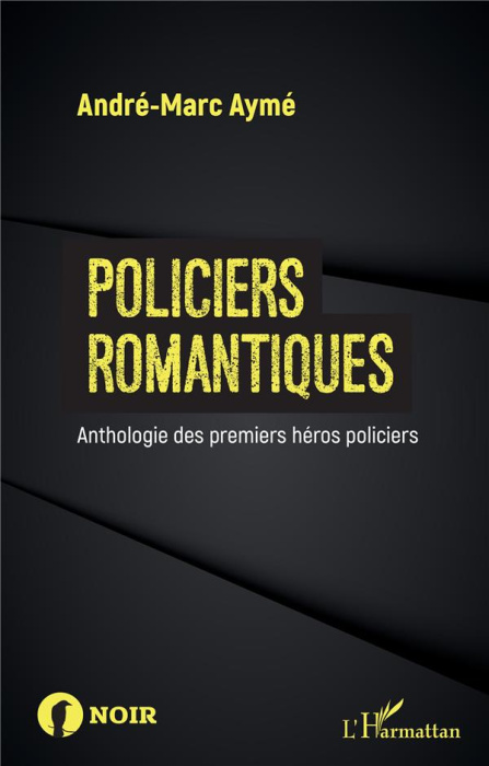 Emprunter Policiers romantiques. Anthologie des premiers héros policiers livre