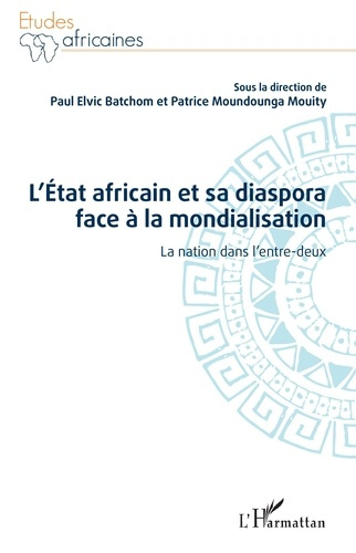 Emprunter L'Etat africain et sa diaspora face à la mondialisation. La nation dans l'entre-deux livre