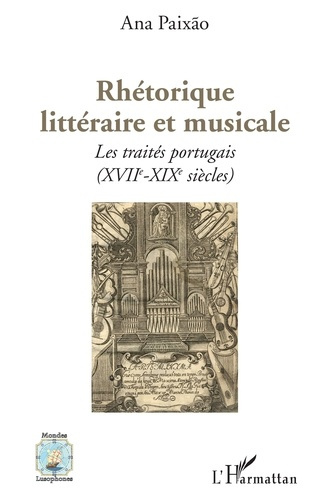 Emprunter Rhétorique littéraire et musicale. Les traités portugais (XVIIe-XIXe siècles) livre