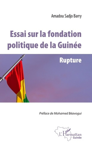Emprunter Essai sur la fondation politique de la Guinée. Rupture livre
