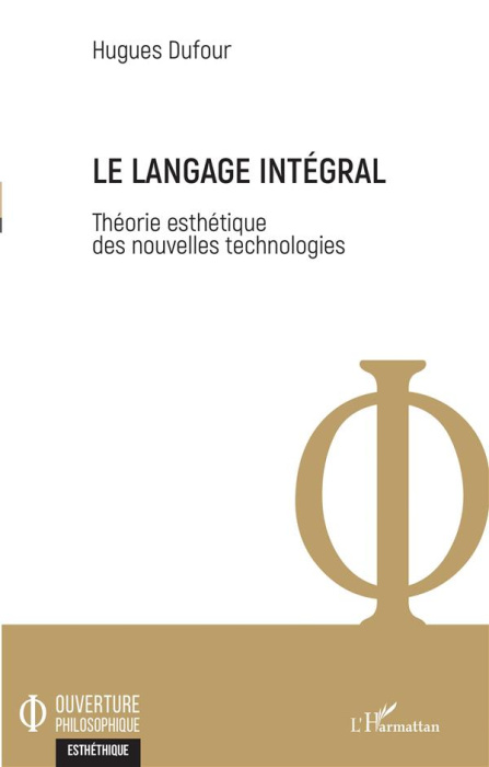 Emprunter Le langage intégral. Théorie esthétique des nouvelles technologies livre