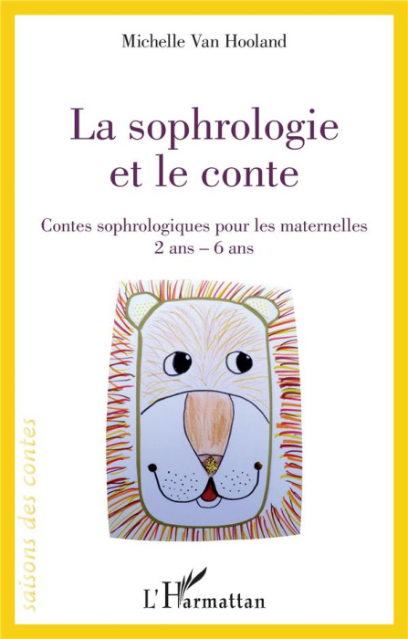 Emprunter La sophrologie et le conte. Contes sophrologiques pour les maternelles 2 ans - 6 ans livre
