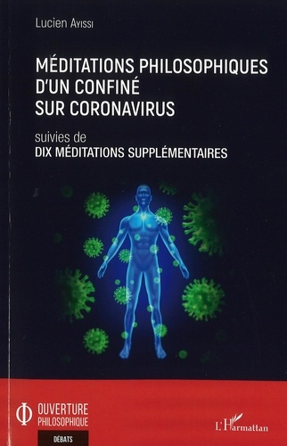 Emprunter Méditations philosophiques d'un confiné sur Coronavirus suivies de Dix méditations supplémentaires livre