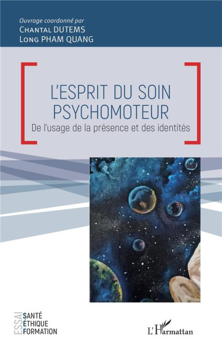 Emprunter L'esprit du soin psychomoteur. De l'usage de la présence et des identités livre