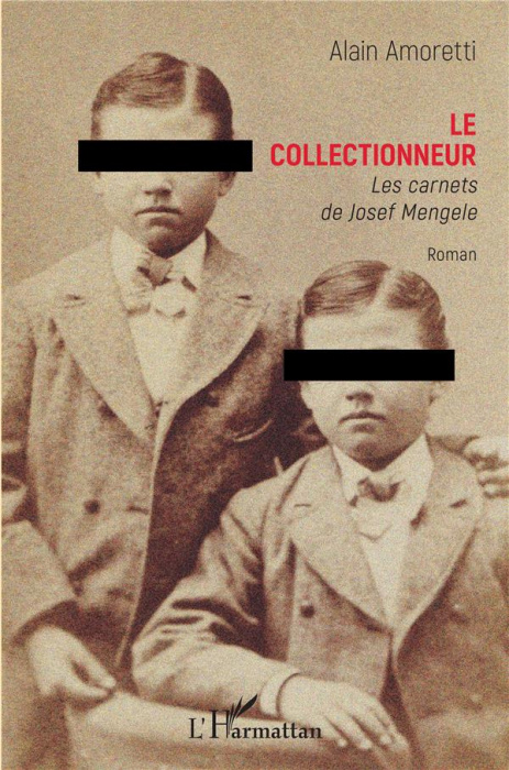 Emprunter Le collectionneur. Les carnets de Josef Mengele livre