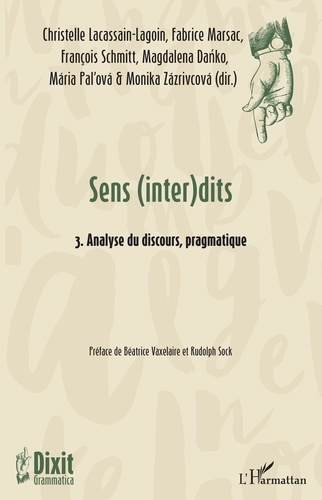 Emprunter Sens (inter)dits. Volume 3, Analyse du discours, pragmatique livre