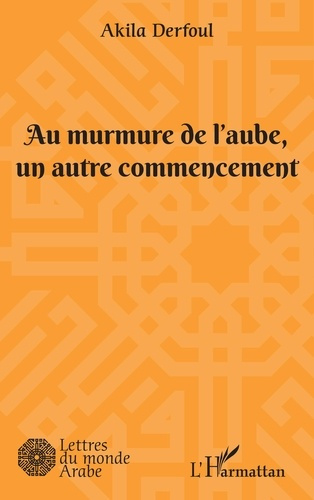 Emprunter Au murmure de l'aube, un autre commencement livre