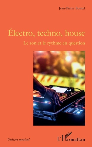 Emprunter Electro, techno, house. Le son et le rythme en question livre
