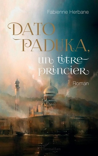 Emprunter Dato Paduka, un titre princier livre