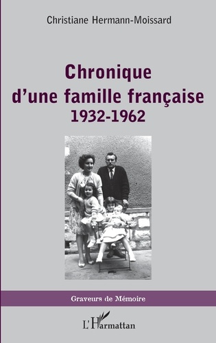Emprunter Chronique d'une famille française (1932-1962) livre