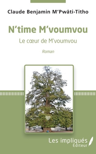 Emprunter N'time M'voumvou. Le coeur de M'voumvou livre