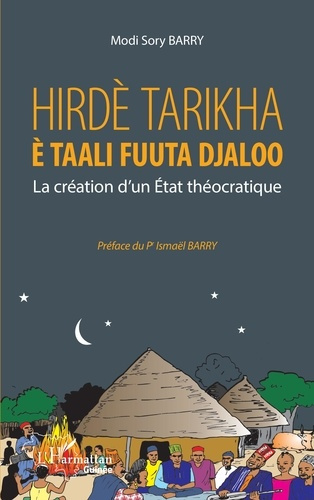 Emprunter Hirdè Tarikha è Taali Fuuta Djaloo. La création d'un Etat théocratique livre