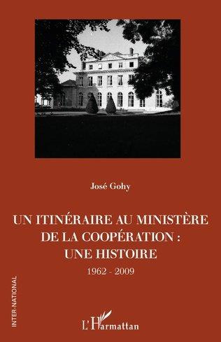 Emprunter Un itinéraire au ministère de la Coopération : une histoire (1962-2009) livre