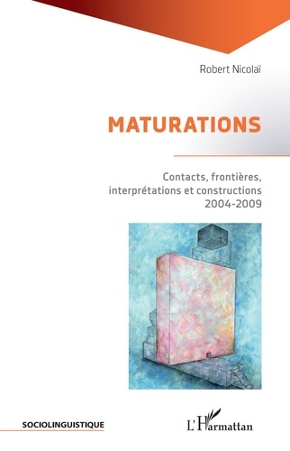 Emprunter Maturations. Contacts, frontières, interprétations et constructions (2004-2009) livre