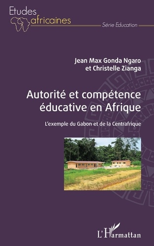 Emprunter Autorité et compétence éducative en Afrique. L'exemple du Gabon et de la Centrafrique livre