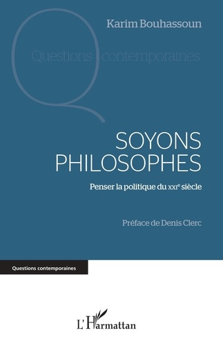 Emprunter Soyons philosophes. Penser la politique du XXIe siècle livre