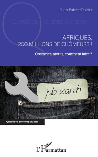 Emprunter Afriques, 200 millions de chômeurs ! Obstacles, atouts, comment faire ? livre