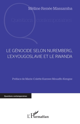 Emprunter Le génocide selon Nuremberg, l'ex-Yougoslavie et le Rwanda livre