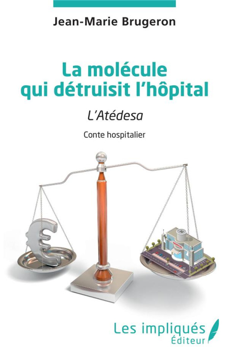 Emprunter La molécule qui détruisit l'hôpital. L'Atédesa Conte hospitalier livre