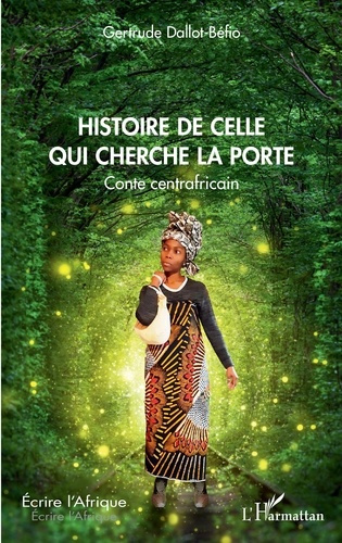 Emprunter Histoire de celle qui cherche la porte. Conte centrafricain livre
