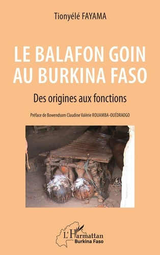 Emprunter Le balafon Goin au Burkina Faso. Des origines aux fonctions livre