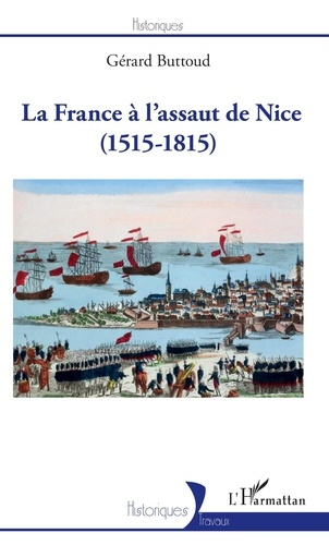 Emprunter La France à l'assaut de Nice (1515-1815) livre