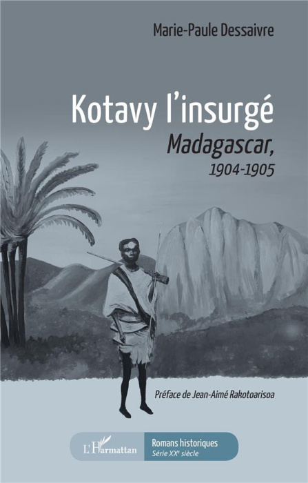Emprunter Kotavy l'insurgé. Madacascar, 1904-1905 livre