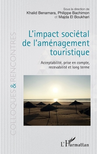 Emprunter L'impact sociétal de l'aménagement touristique. Acceptabilité, prise en compte, recevabilité et long livre