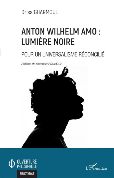 Emprunter Anton Wilhelm Amo : lumière noire. Pour un universalisme réconcilié livre
