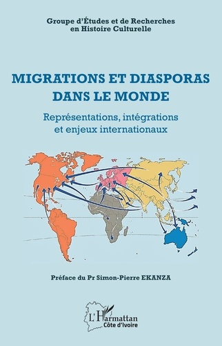 Emprunter Migrations et diasporas dans le monde. Représentations, intégrations et enjeux internationaux livre