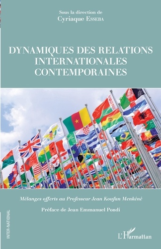 Emprunter Dynamiques des relations internationales contemporaines. Mélanges offerts au Professeur Jean Koufan livre