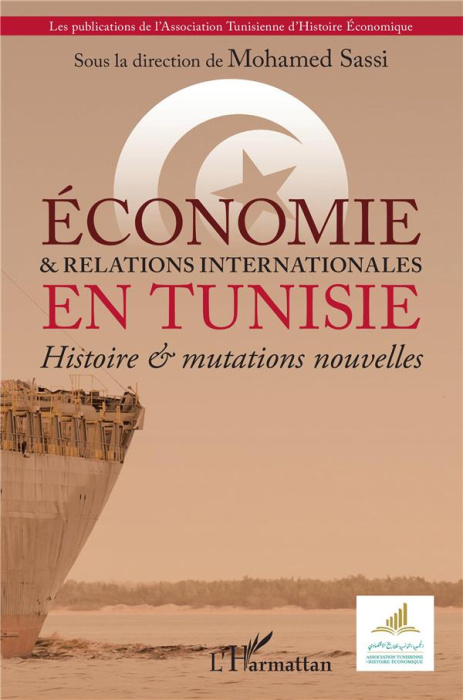 Emprunter Economie & relations internationales en Tunisie. Histoire & mutations nouvelles livre