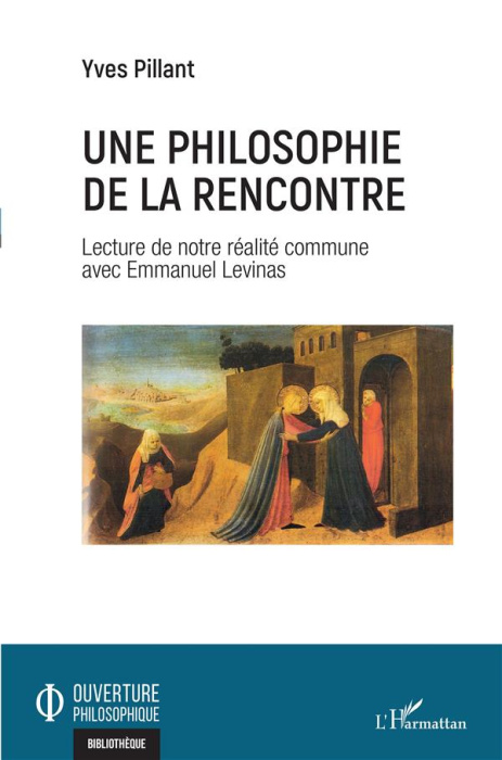 Emprunter Une philosophie de la rencontre. Lecture de notre réalité commune avec Emmanuel Levinas livre