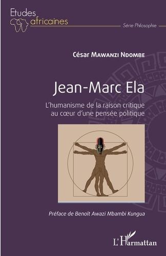 Emprunter Jean-Marc Ela. L'humanisme de la raison critique au coeur d'une pensée politique livre