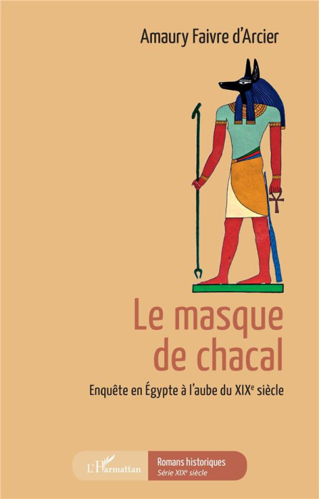 Emprunter Le masque de chacal. Enquête en Egypte à l'aube du XIXe siècle livre