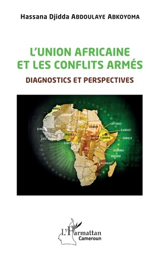 Emprunter L'Union africaine et les conflits armés. Diagnostics et perspectives livre