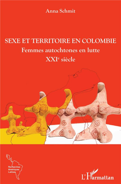 Emprunter Sexe et territoire en Colombie. Femmes autochtones en lutte - XXIe siècle livre