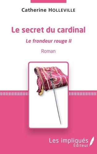Emprunter Le frondeur rouge Tome 2 : Le secret du cardinal livre