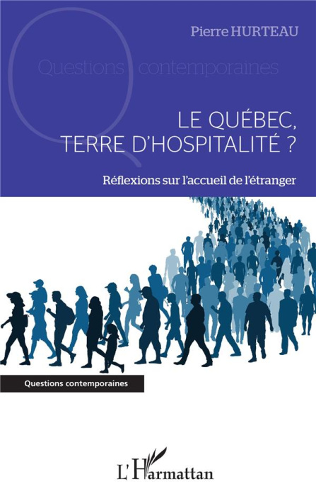 Emprunter Le Québec, terre d'hospitalité ? Réflexions sur l'accueil de l'étranger livre