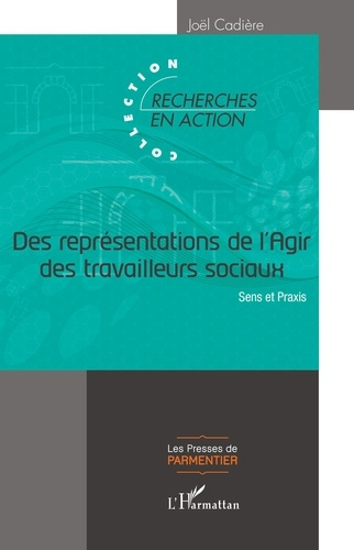 Emprunter Des représentations de l'Agir des travailleurs sociaux. Sens et Praxis livre