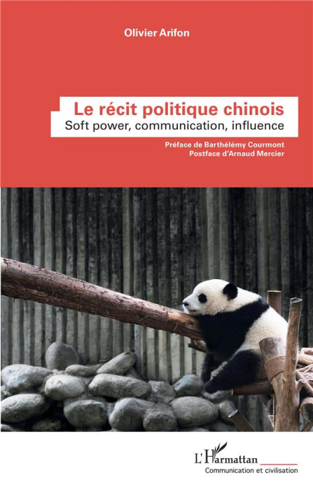 Emprunter Le récit politique chinois. Soft power, communication, influence livre
