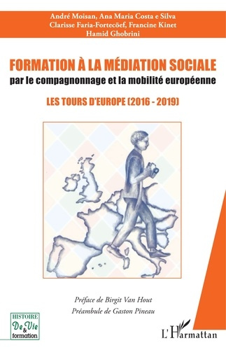 Emprunter Formation à la médiation sociale par le compagnonnage et la mobilité européeenne. Les tours d'Europe livre