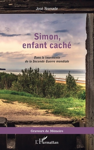 Emprunter Simon, enfant caché. Dans la tourmente de la Seconde Guerre mondiale livre