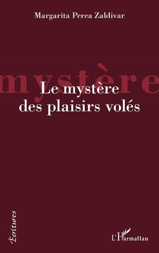 Emprunter Le mystère des plaisirs volés livre