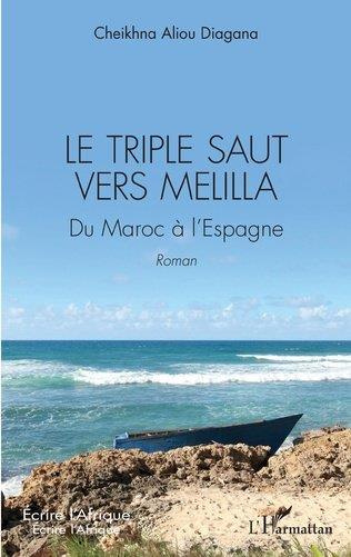 Emprunter Le triple saut vers Melilla. Du Maroc à l'Espagne livre