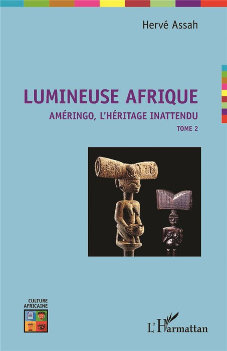 Emprunter Lumineuse Afrique. Tome 2, Améringo, l'héritage inattendu livre