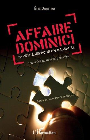 Emprunter Affaire Dominici. Hypothèses pour un massacre - Expertise du dossier judiciaire livre