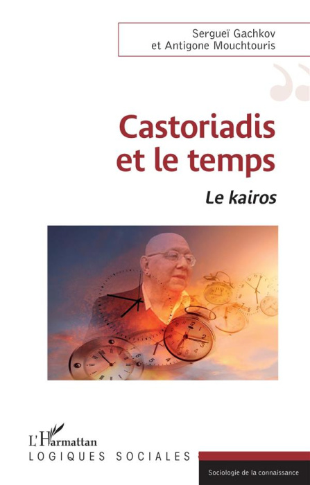 Emprunter Castoriadis et le temps. Le kairos livre