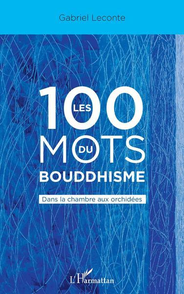 Emprunter Les 100 mots du bouddhisme. Dans la chambre aux orchidées livre